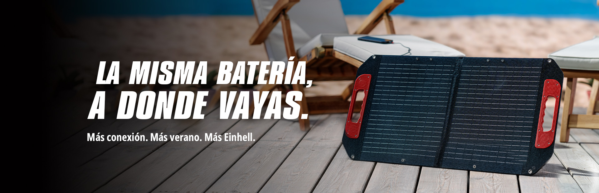 Image of a solar panel with the text "LA MISMA BATERÍA. A DONDE VAYAS. Más conexión. Más verano. Más Einhell."