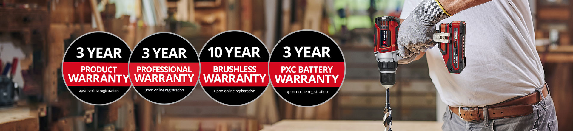 "Here you can see a men in a workshop with an Einhell drill in use. In addition, the icons for the different types of warranty extension have been placed on the picture. The following warranty extensions are possible: ‘Product warranty’, ‘Professional warranty’, ‘Brushless warranty’ and ‘Battery warranty’